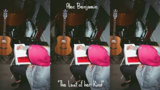 Alec Benjamin  Last of Her Kind Demo [upl. by Nel]