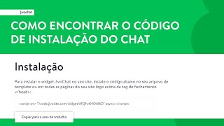 Como Encontrar o Código de Instalação do Chat  JivoChat [upl. by Erdnaid]