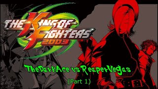 KEEPING IT FIGHTIN The King of Fighters 2003 TheDarkAce vs ReaperVegas Part 1 [upl. by Aenea]