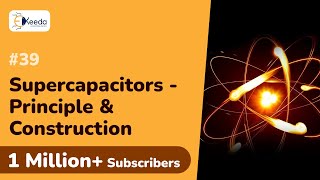 Supercapacitors  Principle and Construction [upl. by Ariec]