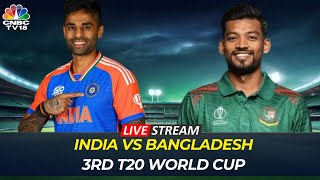 India Vs Bangladesh 3rd T20 World Cup  IND Vs BAN Match Scoreboard  IND BAN T20 Match Live  N18L [upl. by Kemeny]