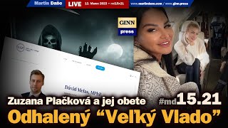 Live Zuzana Plačková a jej obete Ututlaný Veľký Vladko a stratené milióny md15x21 [upl. by Riella982]