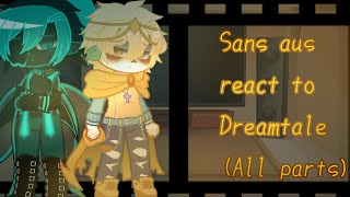 SANS AUS REACT TO DREAMTALE All parts Errorink¡ Dream and Nightmare Angst [upl. by Shuping]