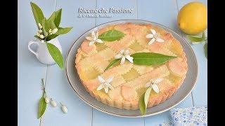 Crostata al limone ricetta della nonna  Ricette che Passione [upl. by Milty]