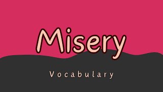 What does Misery mean [upl. by Adrahc]