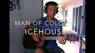 Man of ColoursIcehouse Cover [upl. by Aronle]