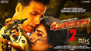 Sooryavanshi Full Movie 4k HD facts  Akshay Kumar  Ajay D  Ranveer Singh Katrina Rohit Shetty [upl. by Ativad246]