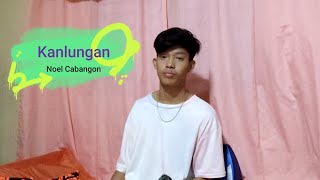 Kanlungan Noel Cabangon cover song [upl. by Eiraminot]