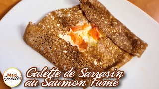 Galette de Sarrasin au Saumon Fumé et Chèvre Frais  Recette Facile et Rapide [upl. by Erie]