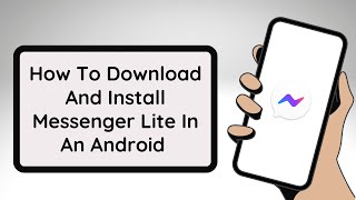 How To Download And Install Messenger Lite In An Android [upl. by Aikenahs]