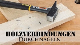 Holzverbindungen Durchnageln [upl. by Ittam451]