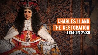 Charles II the Restoration of the Monarchy and Windsor Castle [upl. by Congdon]