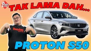 PROTON S50 MASUK MALAYSIA  Ini 6 Rahsia Anda Perlu Tahu [upl. by Steinway246]