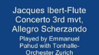 Ibert Flute Concerto 3rd mvt Allegro Scherzando Pahud [upl. by Annoirb169]