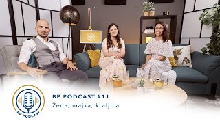 BP PODCAST 11 Ana Pandžić i Jelena Gligora Segedi  Žena majka kraljica [upl. by Ermanno]