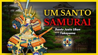 A HISTÓRIA do SAMURAI SANTO JUSTO UKON TAKAYAMA [upl. by Macmullin]