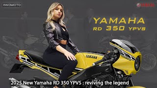 2025 NEW YAMAHA RD 350 YPVS LAUNCHING SOON REVIVING THE LEGEND [upl. by Ahtrim]