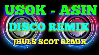 USOK  BY ASIN  DISCO REMIX  JHULS SCOT REMIX [upl. by Riane906]