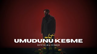 Velet  Umudunu Kesme Official Video [upl. by Nojram]