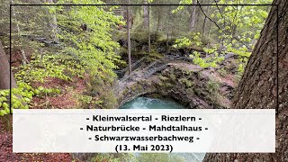 Kleinwalsertal  Riezlern Naturbrücke  Schwarzwasserbach 13 Mai 2023 [upl. by Skinner201]