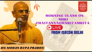 Morning Class by HG Mohan Rupa Prabhu  Shri Chaitanya Charitamrita Madhyalila67778 [upl. by Bodrogi]