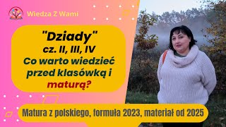 quotDziadyquot cz II III IV co musisz wiedzieć przed maturą i sprawdzianem [upl. by Hurlee]