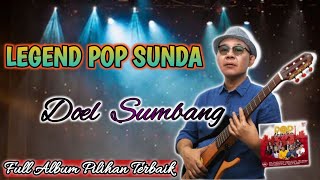 DOEL SUMBANG  POP SUNDA FULL ALBUM PALING POPULER 2024 🎵‼️ [upl. by Fiora968]