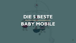 Die 5 Beste Baby Mobile Test [upl. by Eentruoc]