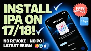 New ESign Method for iOS 17 amp 18  Install IPA Files on iPhone amp iPad Without PC or Revoke [upl. by Gosney]