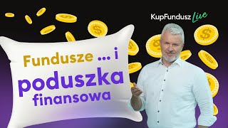 Fundusze i poduszka finansowa [upl. by Stinson202]