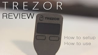 Trezor Review  How to Setup  How to Use [upl. by Cresida]