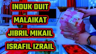 INDUK DUIT  SETIAP 1 JAM AKAN DI DATANGI DUIT BERKAH MALAIKAT JIBRIL MIKAIL ISRAFIL IZRAIL [upl. by Araj349]