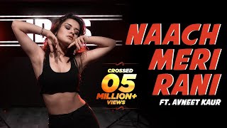 NAACH MERI RAANI feat AVNEET KAUR GURU RANDHAWA IDALS DANCE COVER [upl. by Jaela]