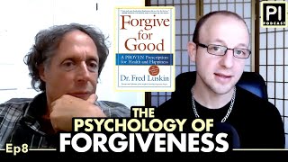 Fred Luskin  Psychology of Forgiveness  Psychology Is Podcast 8 [upl. by Ardnohsal]