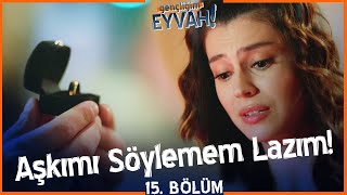 Zola Azraya serenad yaptı  Gençliğim Eyvah 15 Bölüm [upl. by Ardnoyek]