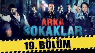 ARKA SOKAKLAR 19 BÖLÜM [upl. by Eenafit]