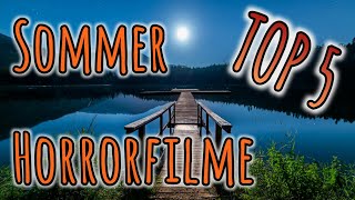 TOP 5 Sommer  HORRORFILME [upl. by Suisyola]