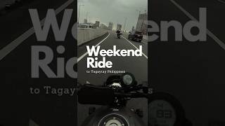 Weekend Ride to Tagaytay Philippines [upl. by Rai]