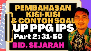 PART 3 PEMBAHASAN KISIKISI  CONTOH SOAL IPS UP UKMPPG NO 31  50 BIDANG SEJARAH [upl. by Vail902]