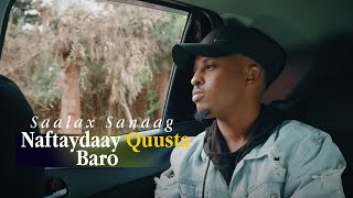 SAALAX SANAAG 2024  NAFTAYDAAY QUUSTA BARO  HEES CUSUB  Lyrics [upl. by Notsnorb]