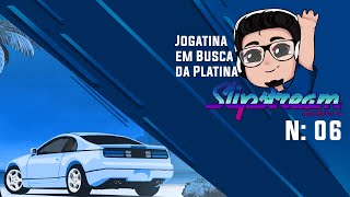 Slipstream  Jogatina Em Busca Da Platina Parte 6 [upl. by Adekram528]