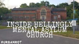 HELLINGLY ASYLUM INSIDE THE CHURCH in photos abandoned places sussex uk [upl. by Airotahs]