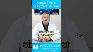 CUIDADO COM A APLICAÇÃO DO ANDROGEL  Dr Claudio Guimarães [upl. by Mccallum]