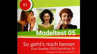 So gehts noch besser zum Goethe OSDZertifikat B1 Hören Modelltest 05 Teil 1 2 3 4 [upl. by Leopoldeen510]