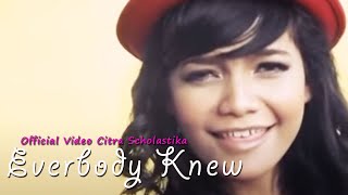 Citra Scholastika  Everybody Knew Official Music Video Clip [upl. by Accem]