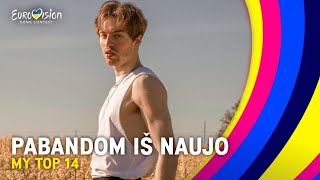 🇱🇹 Pabandom iš Naujo 2023 My Top 14 so far l Eurovision 2023 [upl. by Zoellick]