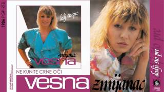 Vesna Zmijanac  Ne kunite crne oci  Audio 1986 [upl. by Yenahpets]