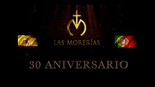 LAS MORERIAS VIDEO RESUMEN 30 ANIVERSARIO [upl. by Nylinnej]