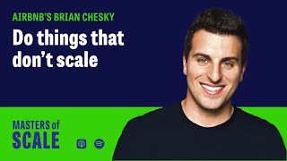 Airbnbs Brian Chesky Do things that don’t scale [upl. by Ahsyen]