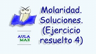 Molaridad Ejercicio Resuelto No 4 [upl. by Feingold]